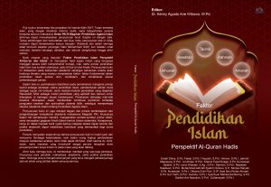 FAKTOR PENDIDIKAN ISLAM PERSPEKTIF AL-QUR’AN HADIS