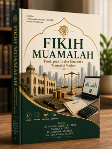 Fikih Muamalah : Teori, praktik dan Dinamika Transaksi Modren